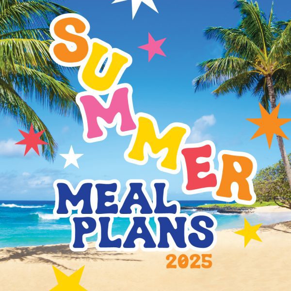 a tropical beach backgrounds bold colorful letters reading "Summer Meal Plans 2025"