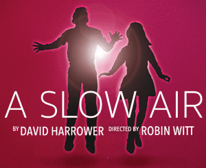 A Slow Air directed by Robin Witt